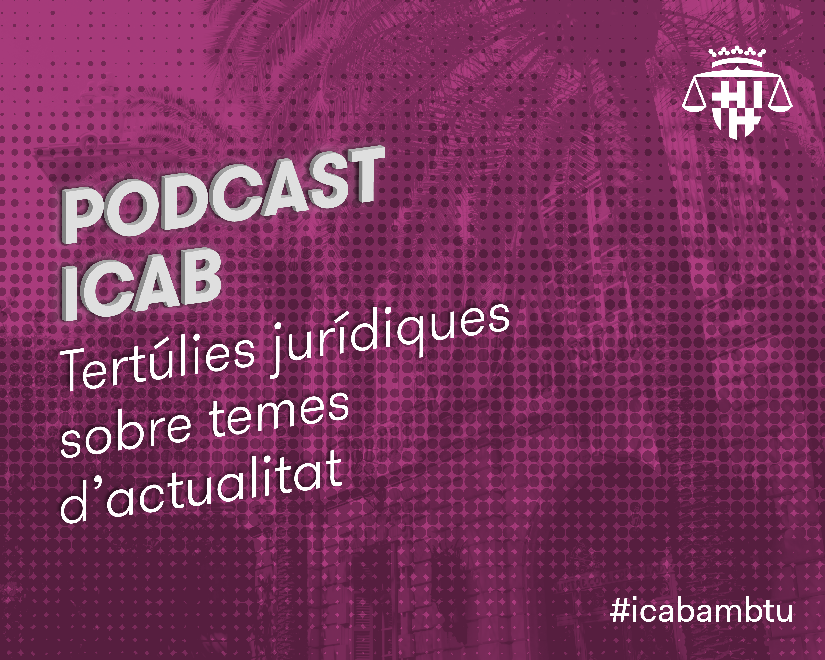 Tertúlies jurídiques sobre l'actualitat en format podcast